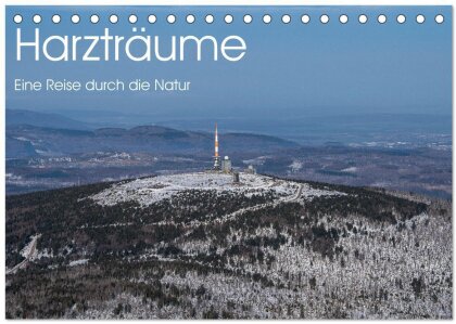 Harzträume - Eine Reise durch die Natur (Tischkalender 2025 DIN A5 quer), CALVENDO Monatskalender