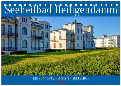 Seeheilbad Heiligendamm (Tischkalender 2025 DIN A5 quer) - CALVENDO Monatskalender