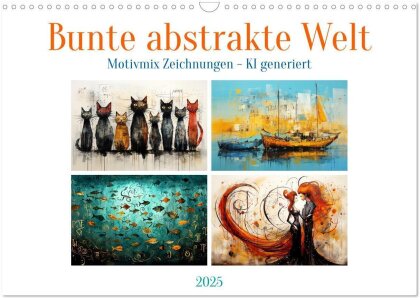 Bunte abstrakte Welt (Wandkalender 2025 DIN A3 quer) - CALVENDO Monatskalender