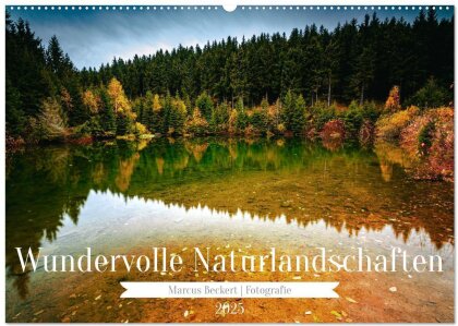 Wundervolle Naturlandschaften (Wandkalender 2025 DIN A2 quer) - CALVENDO Monatskalender