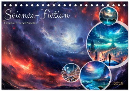 SCIENCE-FICTION Leben auf fernen Planeten (Tischkalender 2025 DIN A5 quer) - CALVENDO Monatskalender
