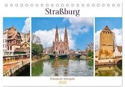 Straßburg - Elsässische Metropole (Tischkalender 2025 DIN A5 quer), CALVENDO Monatskalender