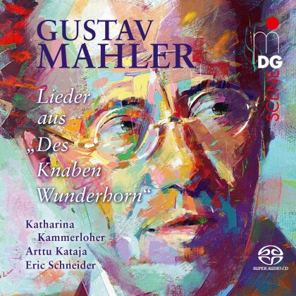 Gustav Mahler (1860-1911), Katharina Kammerloher, Arttu Kataja & Eric Schneider - Lieder From Des Knaben Wunderhorn (Hybrid SACD)