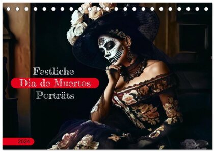 Festliche Dia de Muertos Porträts (Tischkalender 2024 DIN A5 quer) - CALVENDO Monatskalender