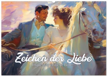 Zeichen der Liebe Impressionistische Bilder (Wandkalender 2024 DIN A2 quer) - CALVENDO Monatskalender