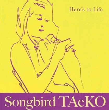 Songbird Taeko (Taeko Fukao) - Here's To Life (Japan Edition)