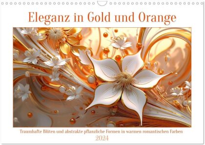 Eleganz in Gold und Orange (Wandkalender 2024 DIN A3 quer) - CALVENDO Monatskalender