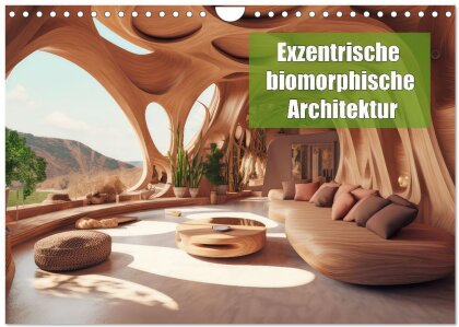 Exzentrische biomorphe Architektur (Wandkalender 2024 DIN A4 quer) - CALVENDO Monatskalender