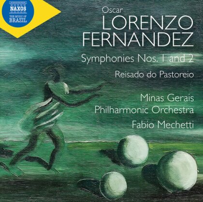 Minas Gerais Philharmonic Orchestra & Oscar Lorenzo Fernández - Symphonies Nos. 1 & 2 O Cacador De Esmeraldas