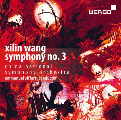 China National Symphony Orchestra, Xilin Wang & Emmanuel Siffert - Symphony No. 3
