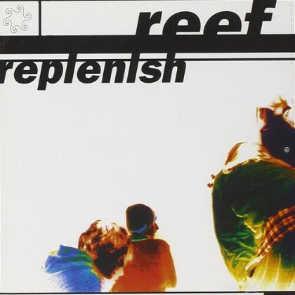 Reef - Replenish (2024 Reissue, LP)
