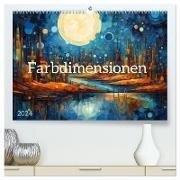 Farbdimensionen (hochwertiger Premium Wandkalender 2024 DIN A2 quer) - Kunstdruck in Hochglanz