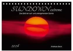 SUNDOWN EXTREME - Das Bild der auf- und untergehenden Sonne (Tischkalender 2024 DIN A5 quer), CALVENDO Monatskalender