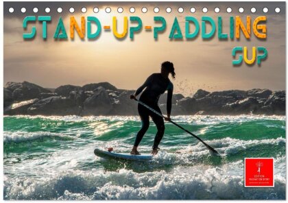 Stand-Up-Paddling SUP (Tischkalender 2024 DIN A5 quer) - CALVENDO Monatskalender