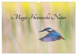 Magie Heimische Natur (Wandkalender 2024 DIN A2 quer) - CALVENDO Monatskalender