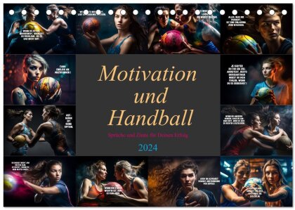 Motivation und Handball (Tischkalender 2024 DIN A5 quer) - CALVENDO Monatskalender