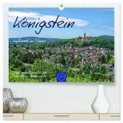 Königstein - Luftkurort im Taunus (hochwertiger Premium Wandkalender 2024 DIN A2 quer), Kunstdruck in Hochglanz