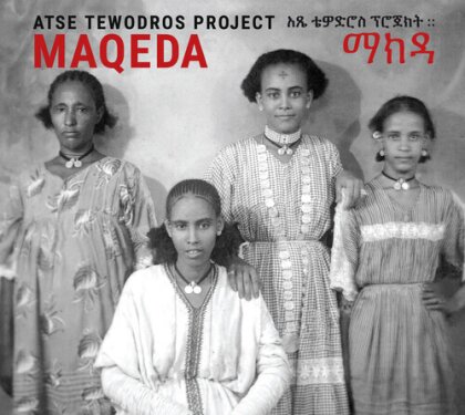 Atse Tewodros Project - Maqeda