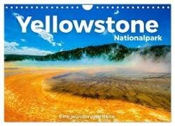 Yellowstone Nationalpark - Eine wundervolle Reise. (Wandkalender 2024 DIN A4 quer), CALVENDO Monatskalender