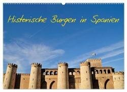 Historische Burgen in Spanien (Wandkalender 2024 DIN A2 quer) - CALVENDO Monatskalender