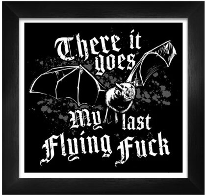 My Last Flying Fuck - Framed Print