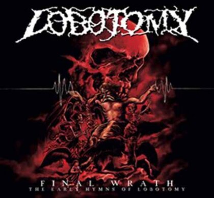 Lobotomy - Final Wrath (2 CDs)