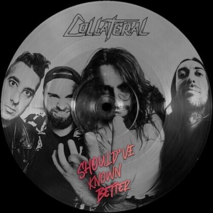 Collateral - Shouldve Known Better (Picture Disc, LP)