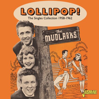Mudlarks - Lollipop: The Singles Collection 1958-1962