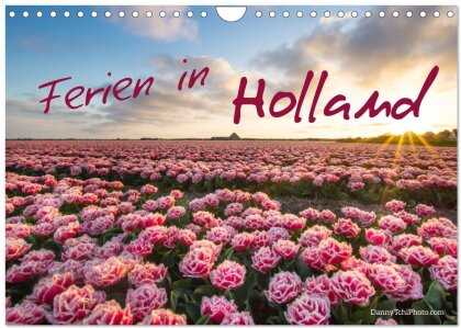 Ferien in Holland (Wandkalender 2025 DIN A4 quer) - CALVENDO Monatskalender