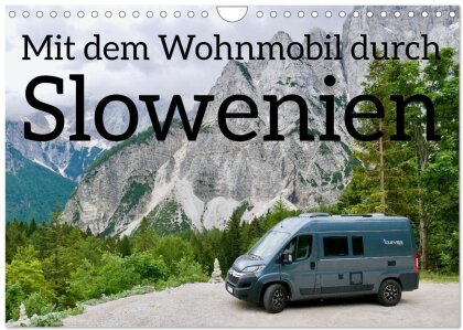 Mit dem Wohnmobil durch Slowenien (Wandkalender 2025 DIN A4 quer) - CALVENDO Monatskalender