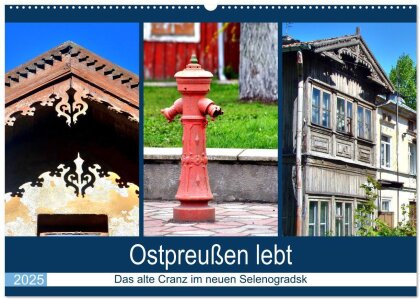 Ostpreußen lebt - Das alte Cranz im neuen Selenogradsk (Wandkalender 2025 DIN A2 quer), CALVENDO Monatskalender