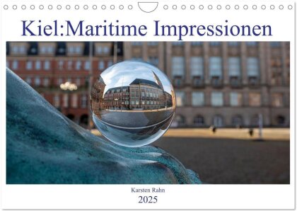 Kiel - Maritime Impressionen (Wandkalender 2025 DIN A4 quer), CALVENDO Monatskalender