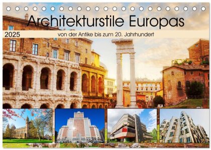 Architekturstile Europas - von der Antike bis zum 20. Jahrhundert (Tischkalender 2025 DIN A5 quer), CALVENDO Monatskalender