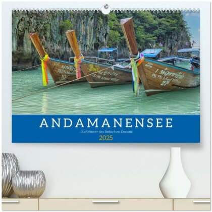 Andamanensee Randmeer des Indischen Ozeans (hochwertiger Premium Wandkalender 2025 DIN A2 quer) - Kunstdruck in Hochglanz