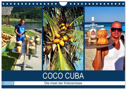 COCO CUBA - Die Insel der Kokosnüsse (Wandkalender 2025 DIN A4 quer), CALVENDO Monatskalender