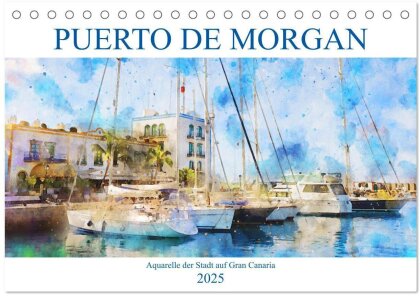 Puerto de Morgan - Aquarell der Hafenstadt auf Gran Canaria (Tischkalender 2025 DIN A5 quer), CALVENDO Monatskalender