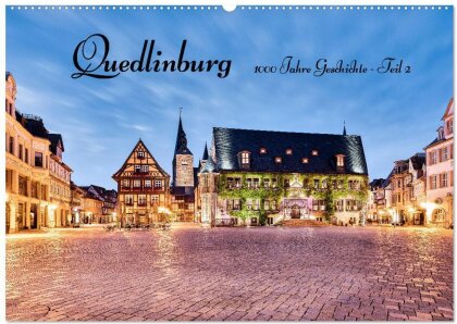 Quedlinburg-1000 Jahre Geschichte (Teil 2) (Wandkalender 2025 DIN A2 quer) - CALVENDO Monatskalender