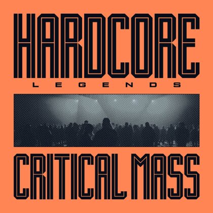 Critical Mass - Hardcore Legends (2024 Reissue, Music On Vinyl, LP)