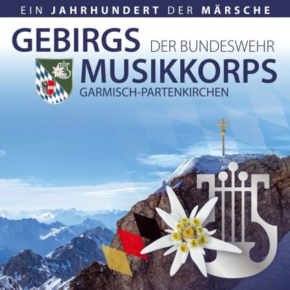 Gebirgskorps der Bundeswehr Garmisch-Partenkirchen - Ein Jahrhundert der Märsche