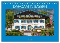 Dahoam in Bayern (Tischkalender 2024 DIN A5 quer) - CALVENDO Monatskalender