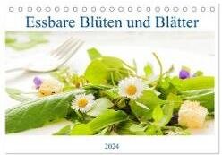 essbare Blüten und Blätter (Tischkalender 2024 DIN A5 quer) - CALVENDO Monatskalender