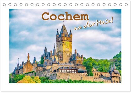Cochem - an der Mosel (Tischkalender 2025 DIN A5 quer), CALVENDO Monatskalender