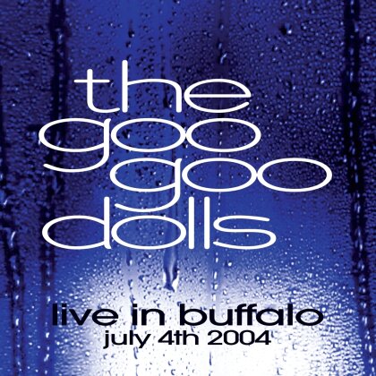 Goo Goo Dolls - Live in Buffalo July 4th,2004 (2 LPs)