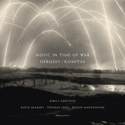 Kirill Gerstein, Thomas Adès (*1971), Ruzan Mantashyan, Claude Debussy (1862-1918) & Komitas Vardapet (1869-1935) - Music In Time Of War - Debussy / Komitas (3 CDs)