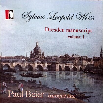 Sylvius Leopold Weiss (1686-1750) & Paul Beier - Dresden Manuscript, Vol. 1 - Paul Beier
