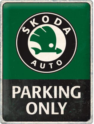 Skoda - Parking Only 30x40cm Blechschild