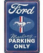 Ford Mustang - Parking Only 20x30cm Blechschild