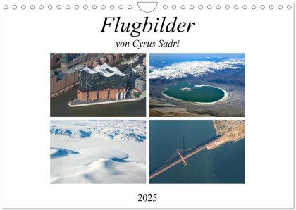 Flugbilder 2025 (Wandkalender 2025 DIN A4 quer) - CALVENDO Monatskalender