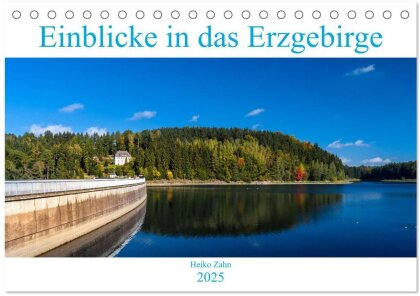 Einblicke in das Erzgebirge (Tischkalender 2025 DIN A5 quer) - CALVENDO Monatskalender