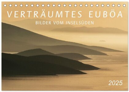 Verträumtes Euböa - Bilder vom Inselsüden (Tischkalender 2025 DIN A5 quer), CALVENDO Monatskalender